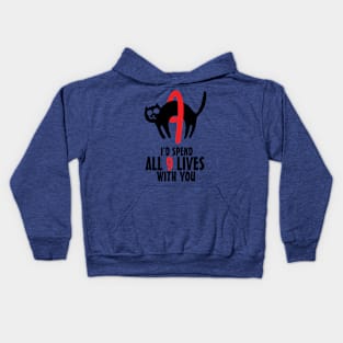 I'd Spend All 9 Lives With You Kids Hoodie